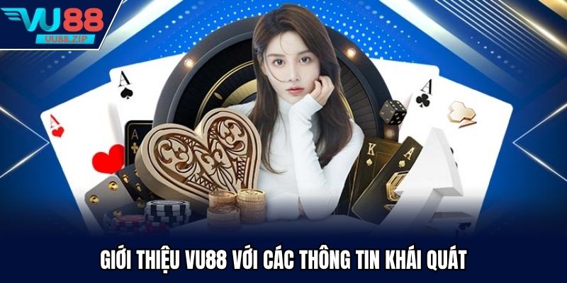Giới thiệu Vu88 với các thông tin khái quát