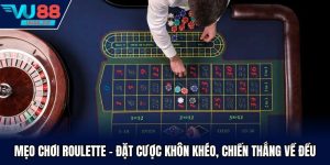 Mẹo Chơi Roulette - Đặt Cược Khôn Khéo, Chiến Thắng Về Đều