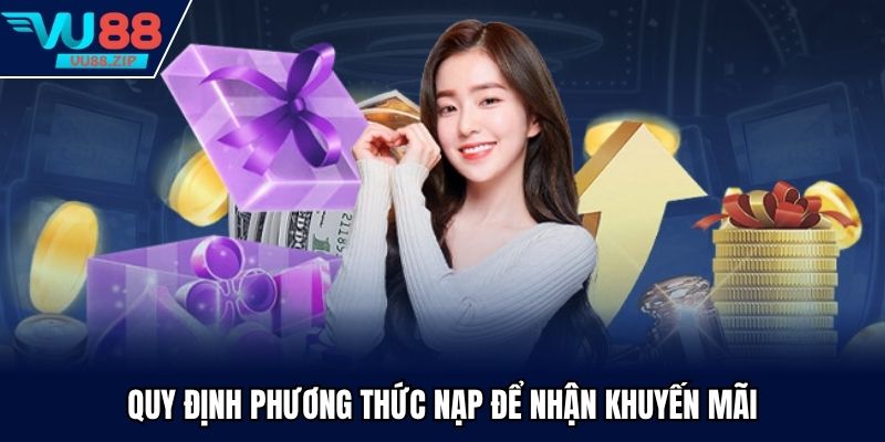Quy định phương thức nạp để nhận khuyến mãi