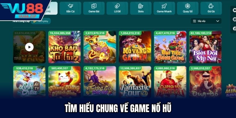Tìm hiểu chung về game nổ hũ