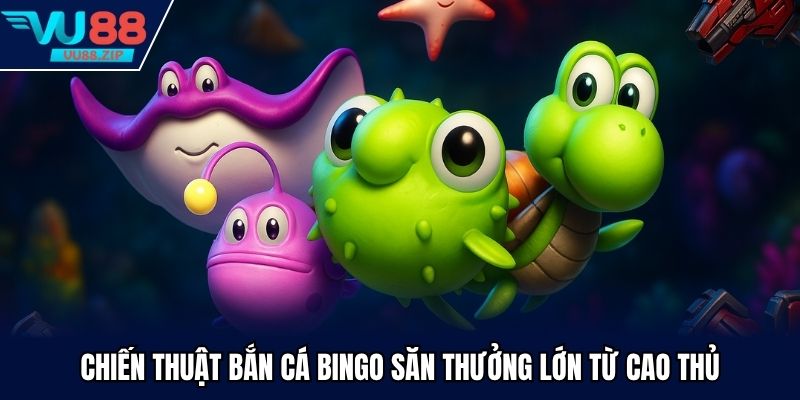 bắn cá Bingo