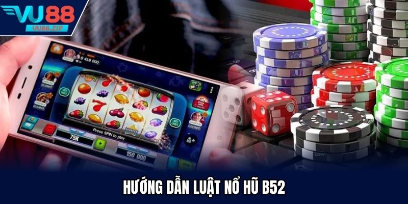nổ hũ B52