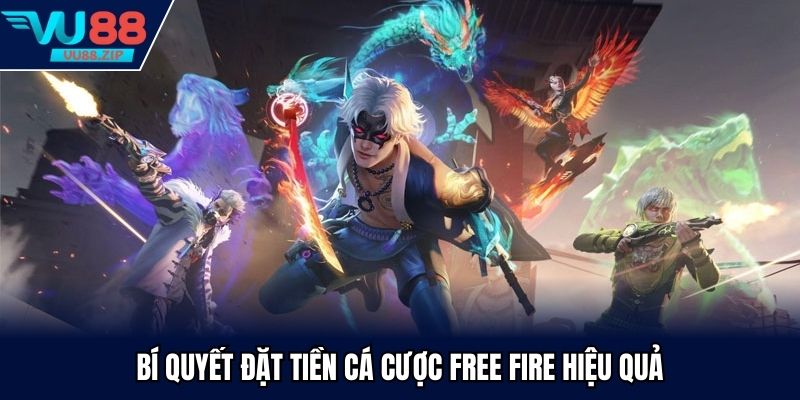 Bí quyết đặt tiền cá cược Free Fire hiệu quả